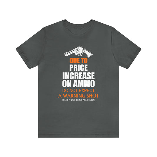 Due to Price Increase T-Shirt