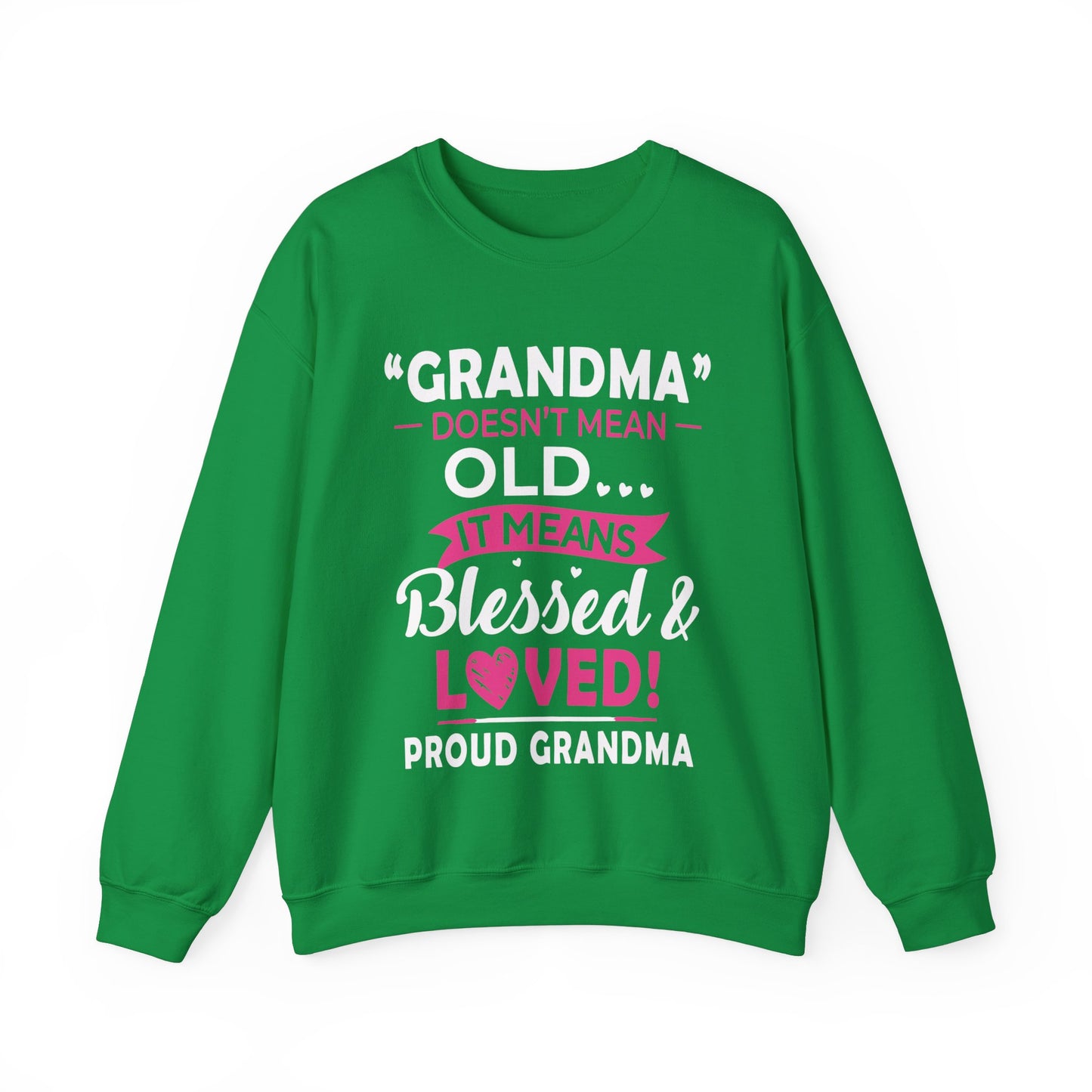 Grandma doesn't means old means blessed Crewneck Sweatshirt