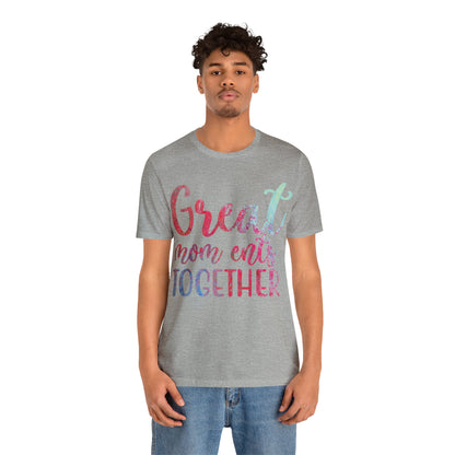 Great mom ents together T-Shirt