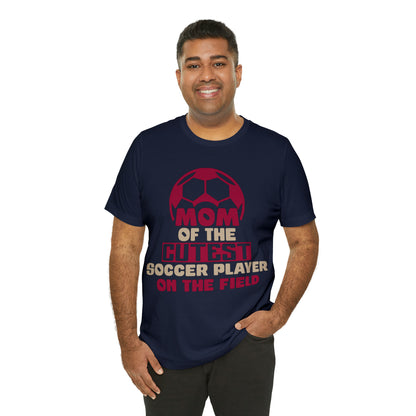 Mom of cutest soccer player T-Shirt