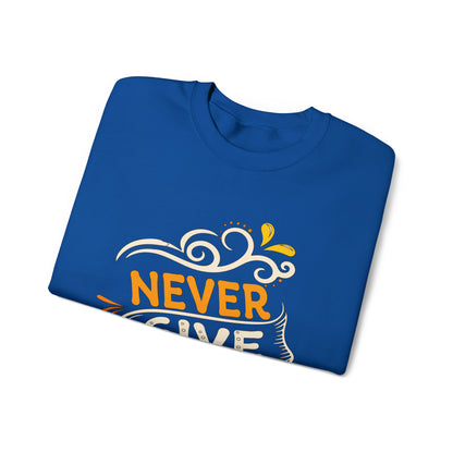 Never give up Crewneck Sweatshirt