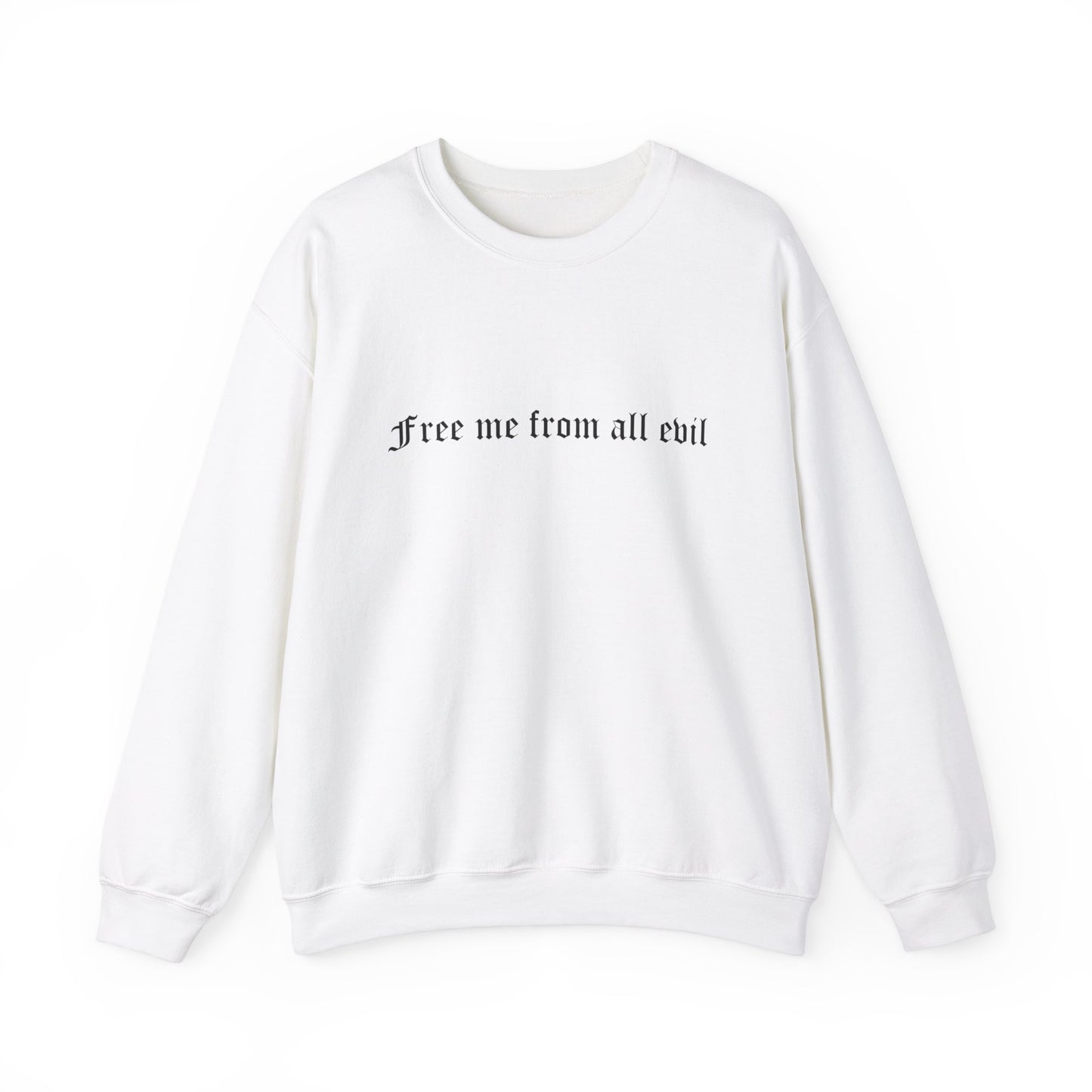 Free me from all evil Crewneck Sweatshirt