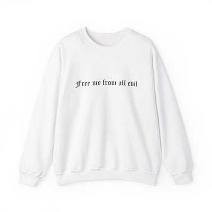 Free me from all evil Crewneck Sweatshirt