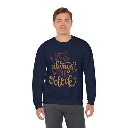 It_is_always_wine_oclock Crewneck Sweatshirt