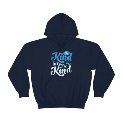 Be Kind To Every Kind Hoodie