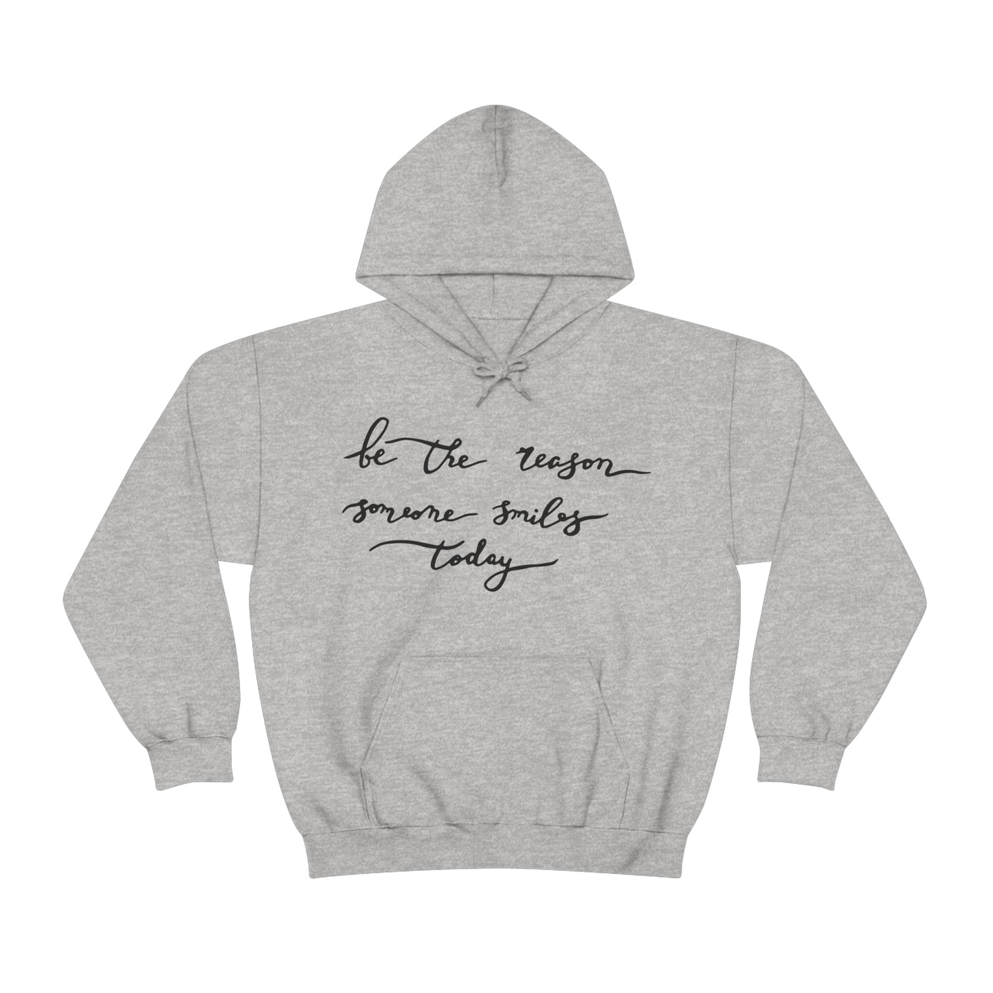 Be the reason someone smiles today Hoodie