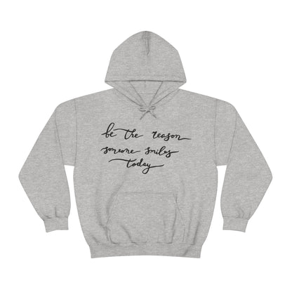 Be the reason someone smiles today Hoodie