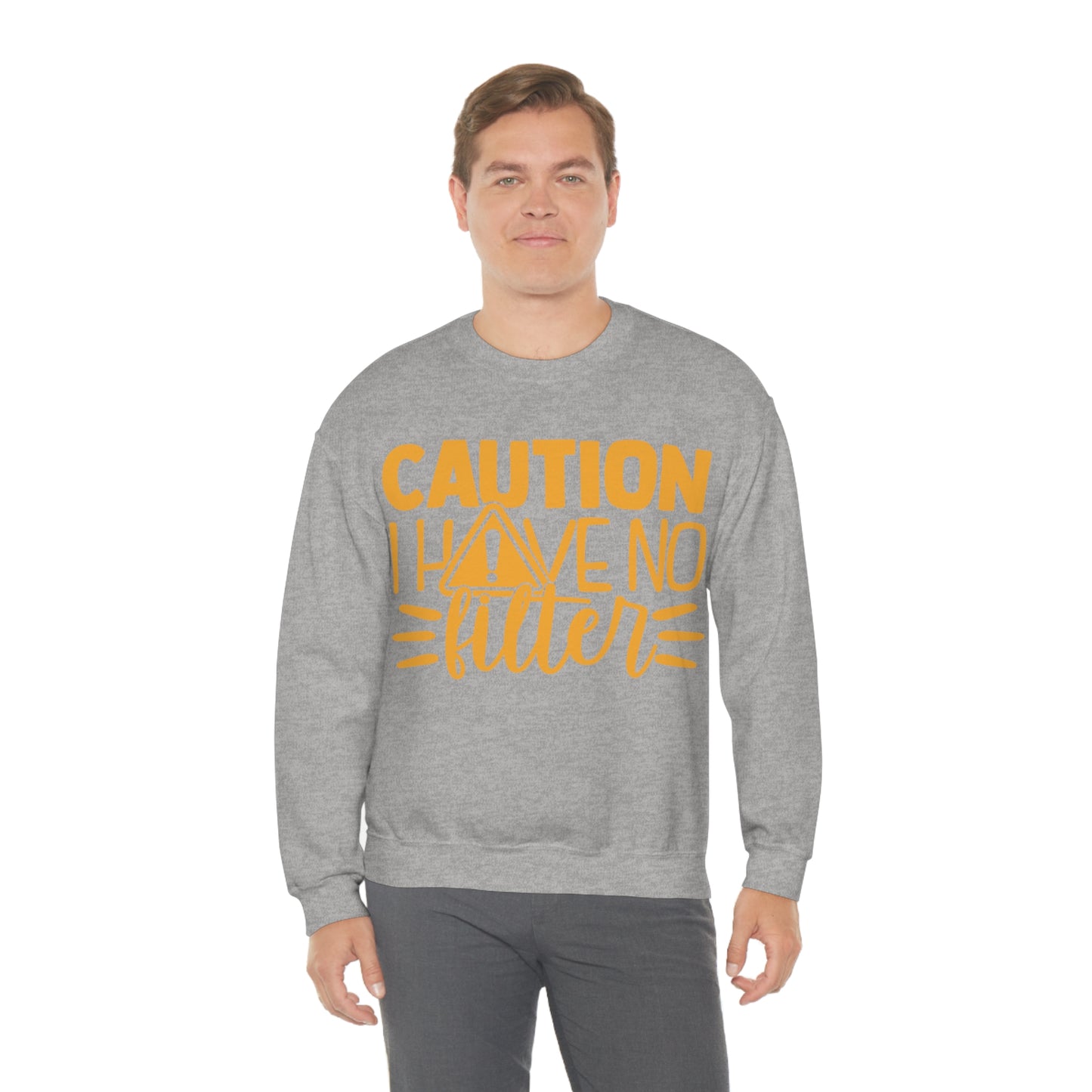 Caution I Have No Filter Crewneck Sweatshirt