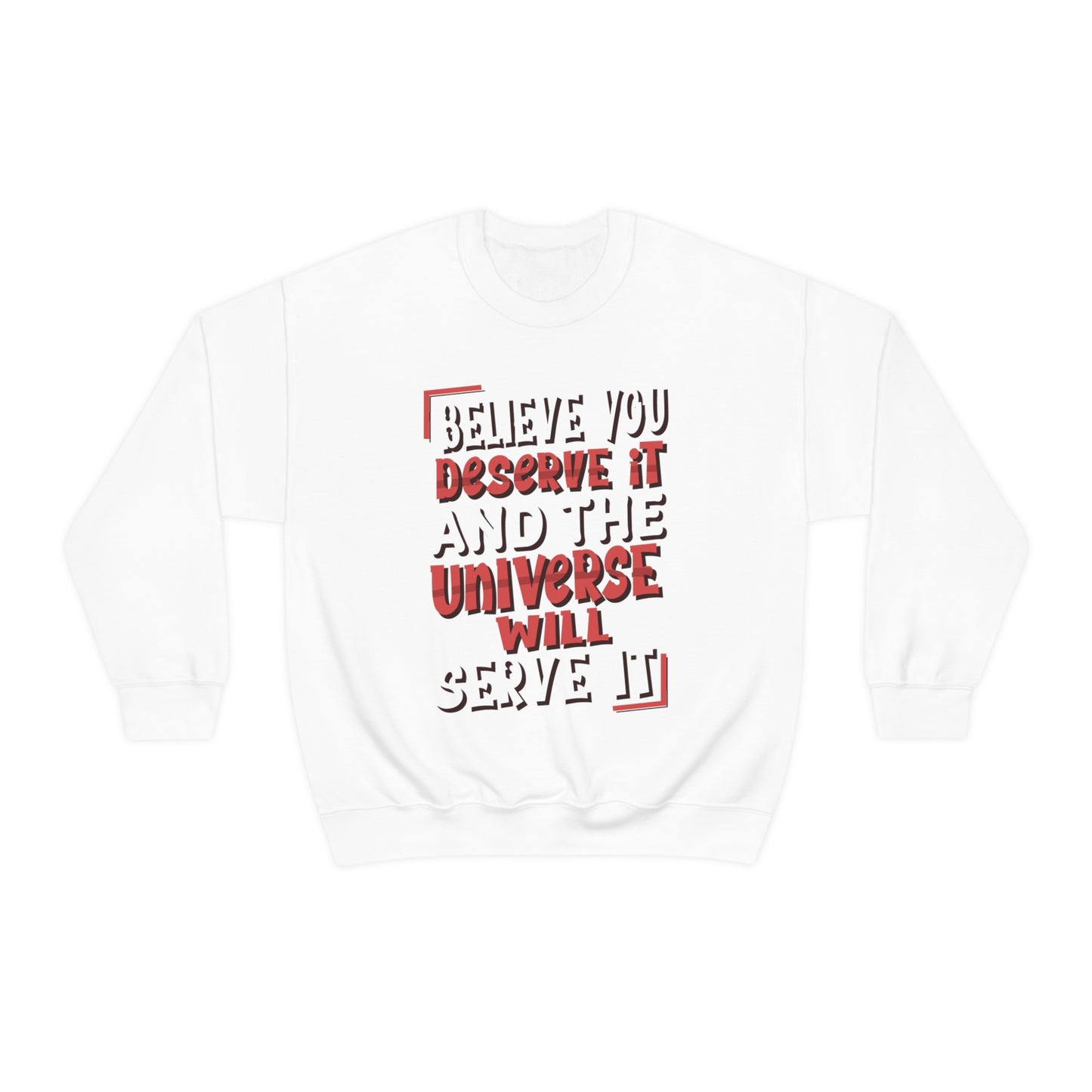 Believe You Deserve it Crewneck Sweatshirt