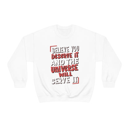 Believe You Deserve it Crewneck Sweatshirt