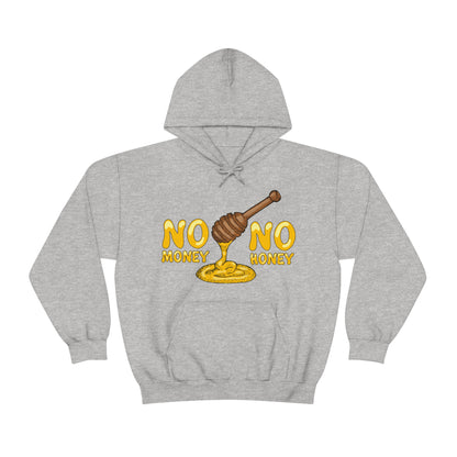 No money no honey Hoodie