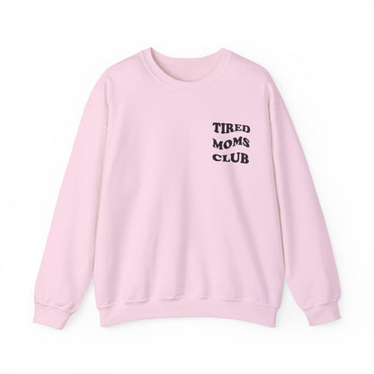 Tired Moms Club Crewneck Sweatshirt