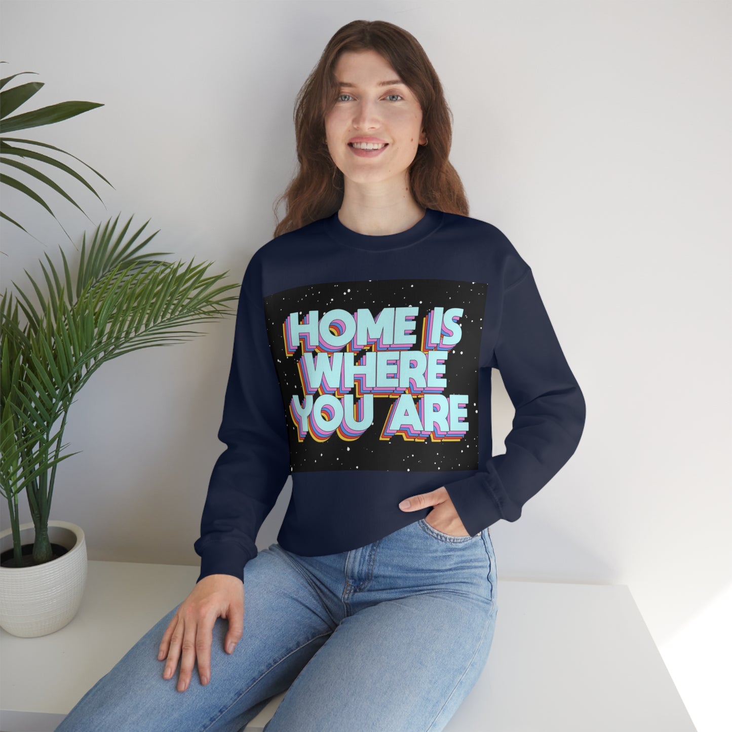 Home is Where you are Crewneck Sweatshirt