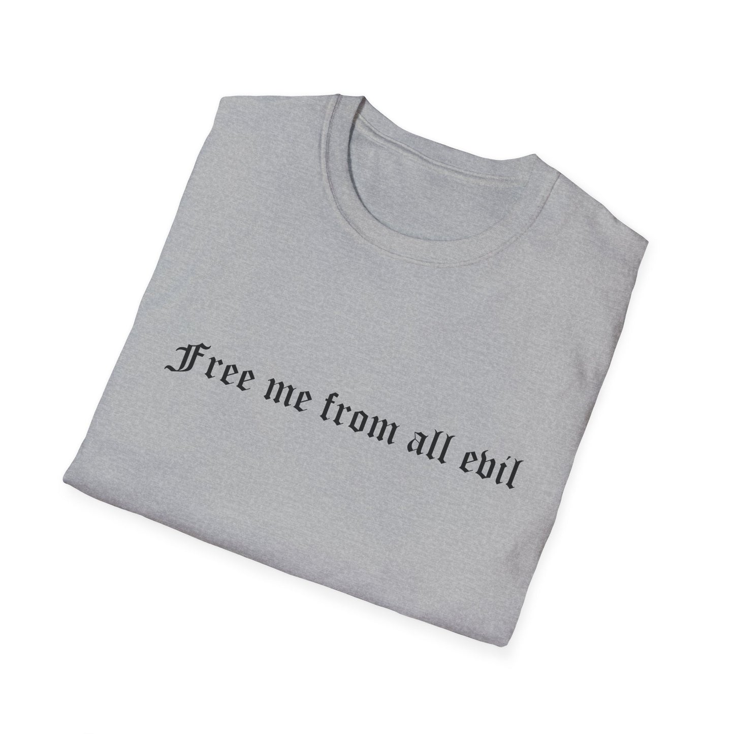 Free me from all evil T-Shirt