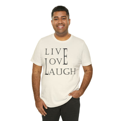 Live Love Laugh T-Shirt