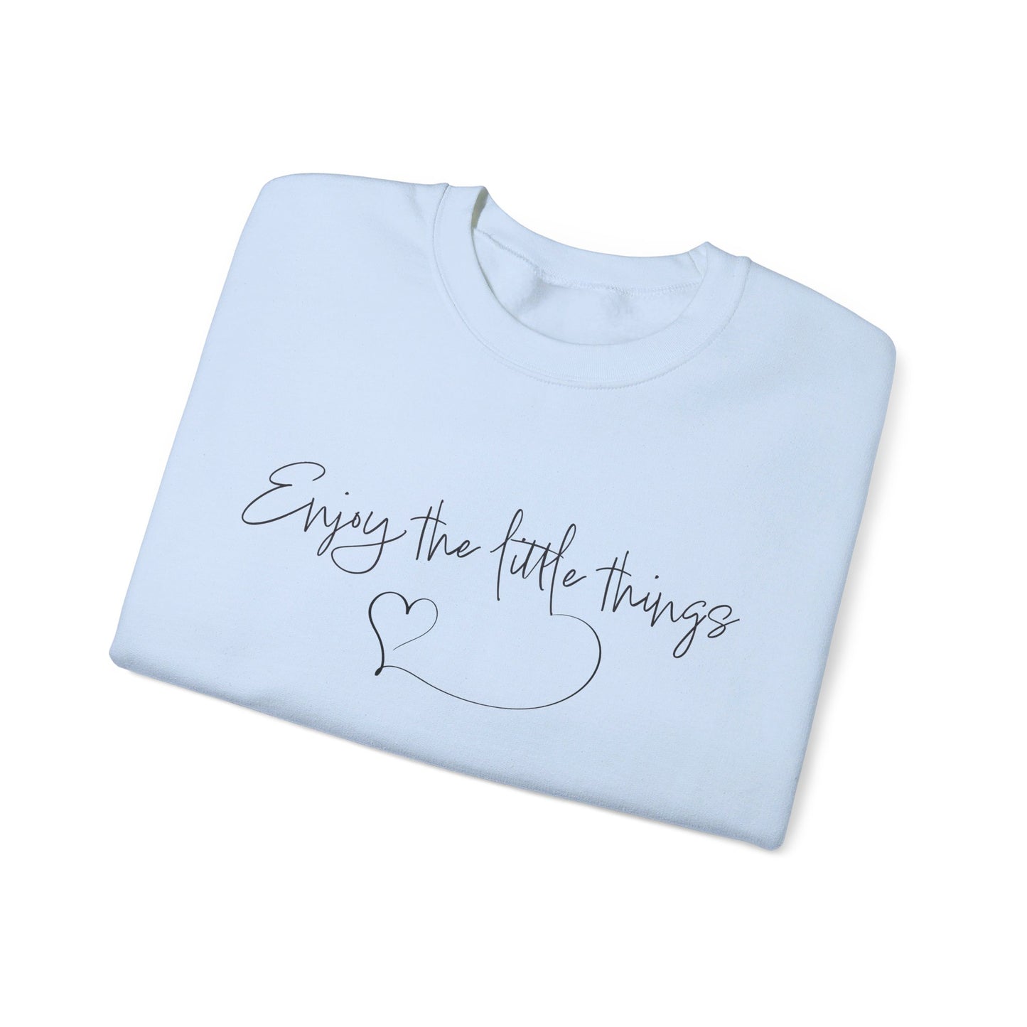 Enjoy the little things Crewneck Sweatshirt