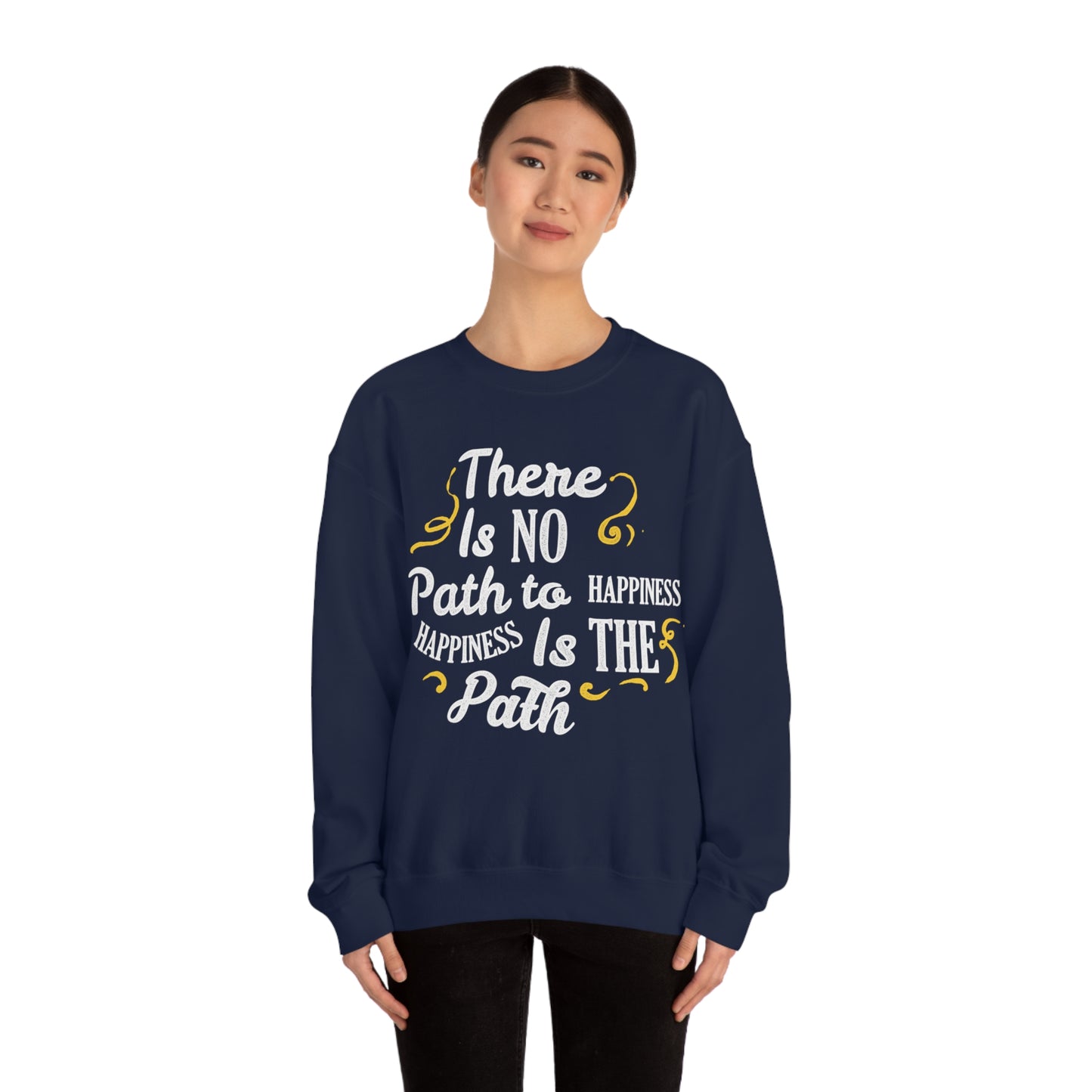 There Is No Path To Happiness Crewneck Sweatshirt