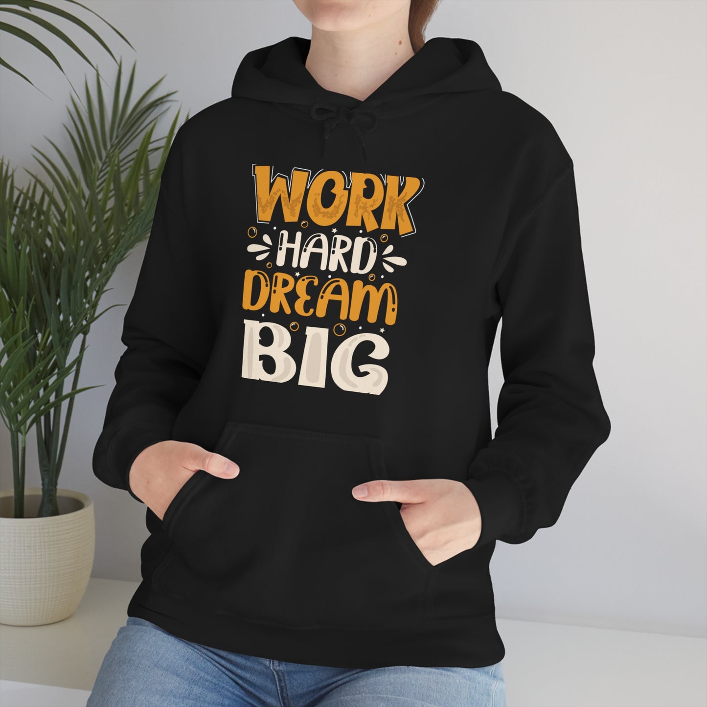 Work Hard Dream Big Hoodie