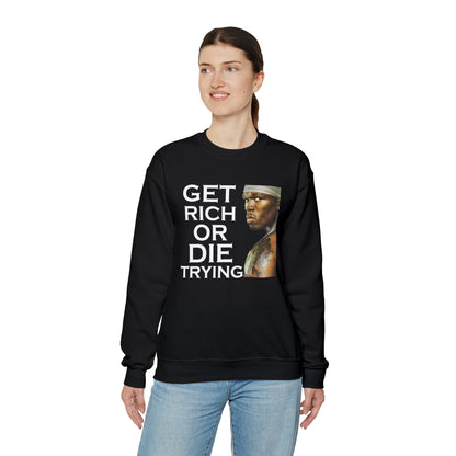 Get rich or die trying Crewneck Sweatshirt