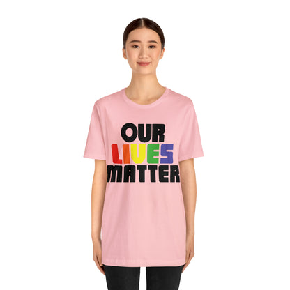 Our lives matter T-Shirt