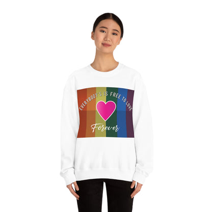 Everybody's Is Free To Love Crewneck Sweatshirt