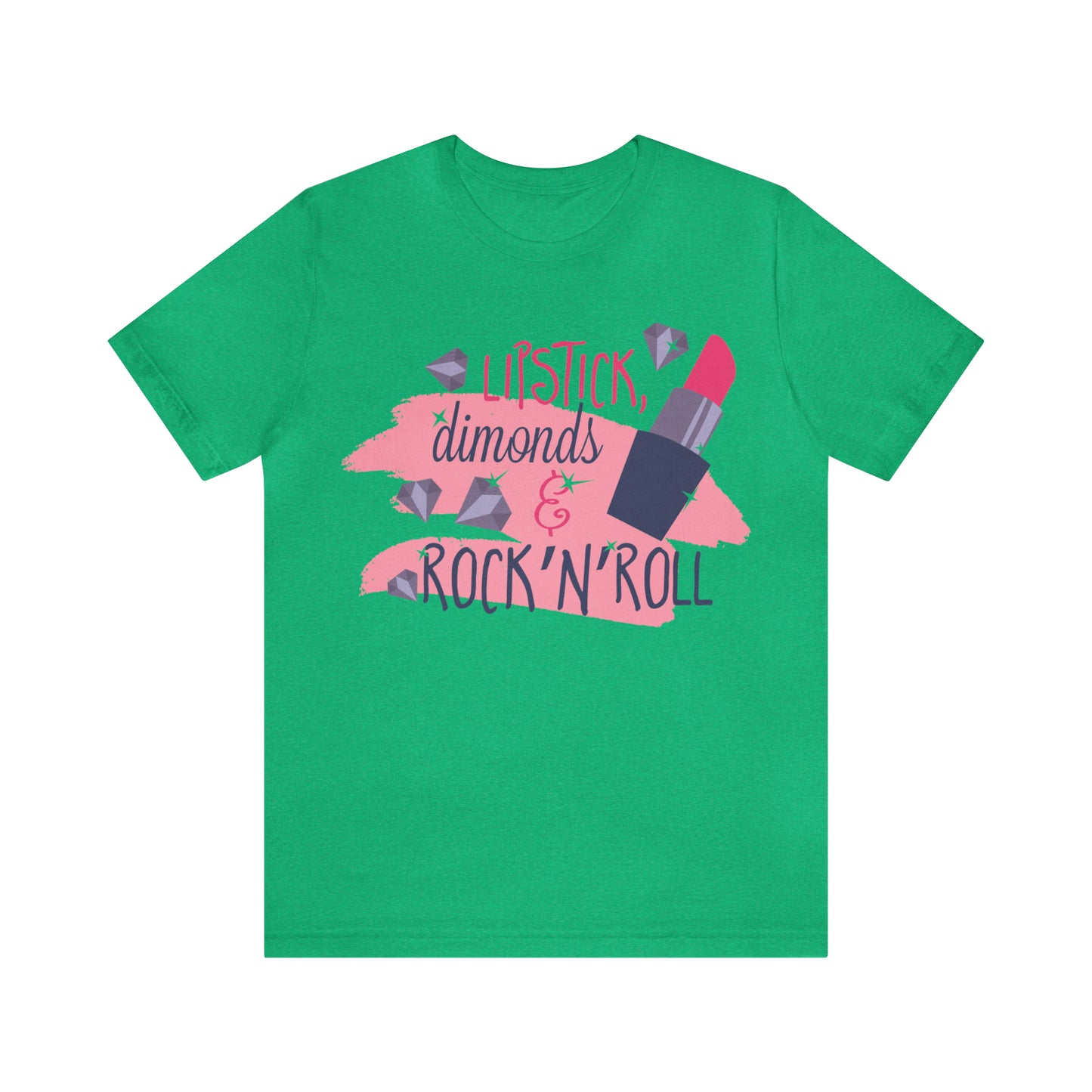 Lipstick-Diamonds and Rock & Roll T-Shirt