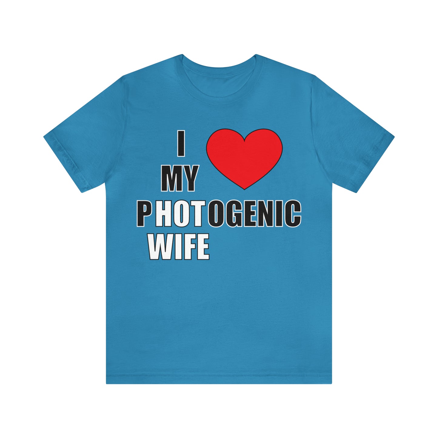 I love my pHOTogenic wife T-Shirt