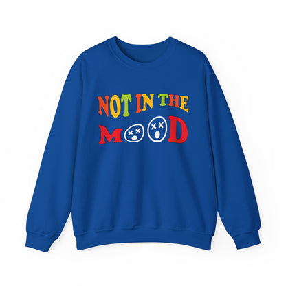 Not in the mood Crewneck Sweatshirt