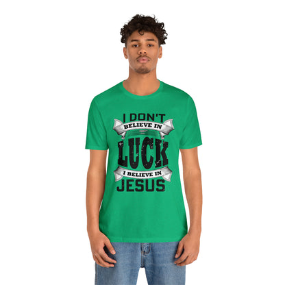 I believe in Jesus T-Shirt