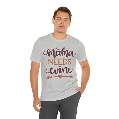 Mama_needs_wine T-Shirt