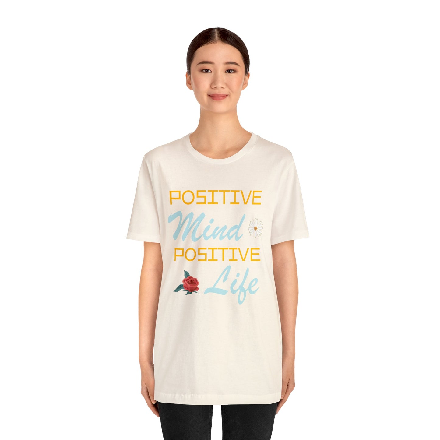 Positive mind equals to positive life T-Shirt