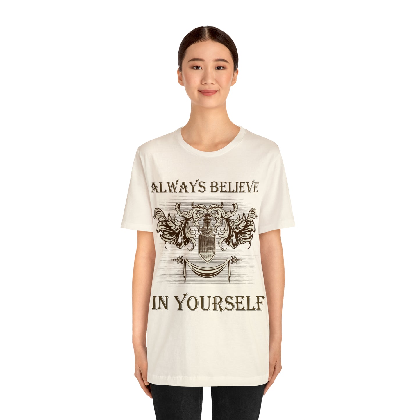 Always Believe In Yourself T-Shirt