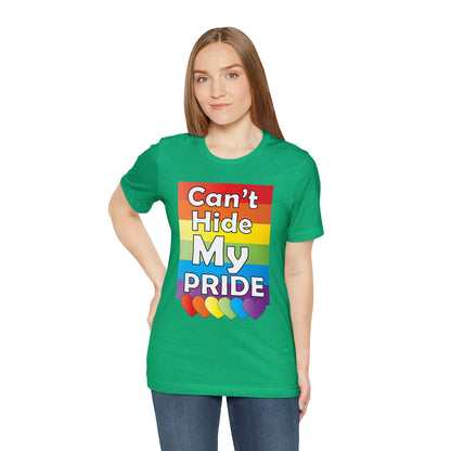 Can't hide my PRIDE T-Shirt