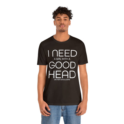 Girl with a good head on her shoulders T-Shirt