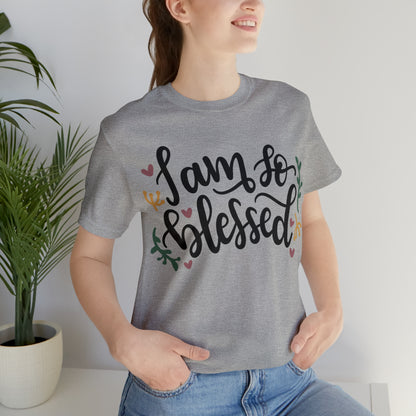 I am so blessed T-Shirt