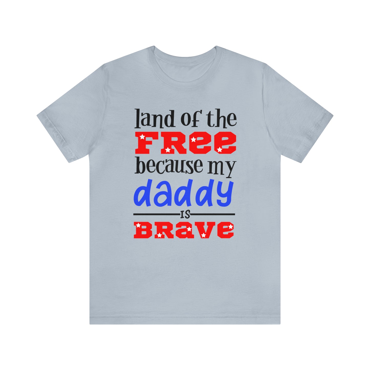 My daddy was brave T-Shirt