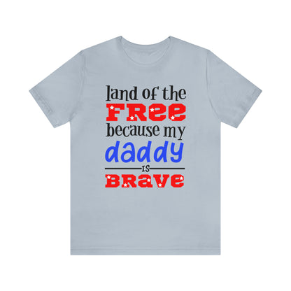 My daddy was brave T-Shirt