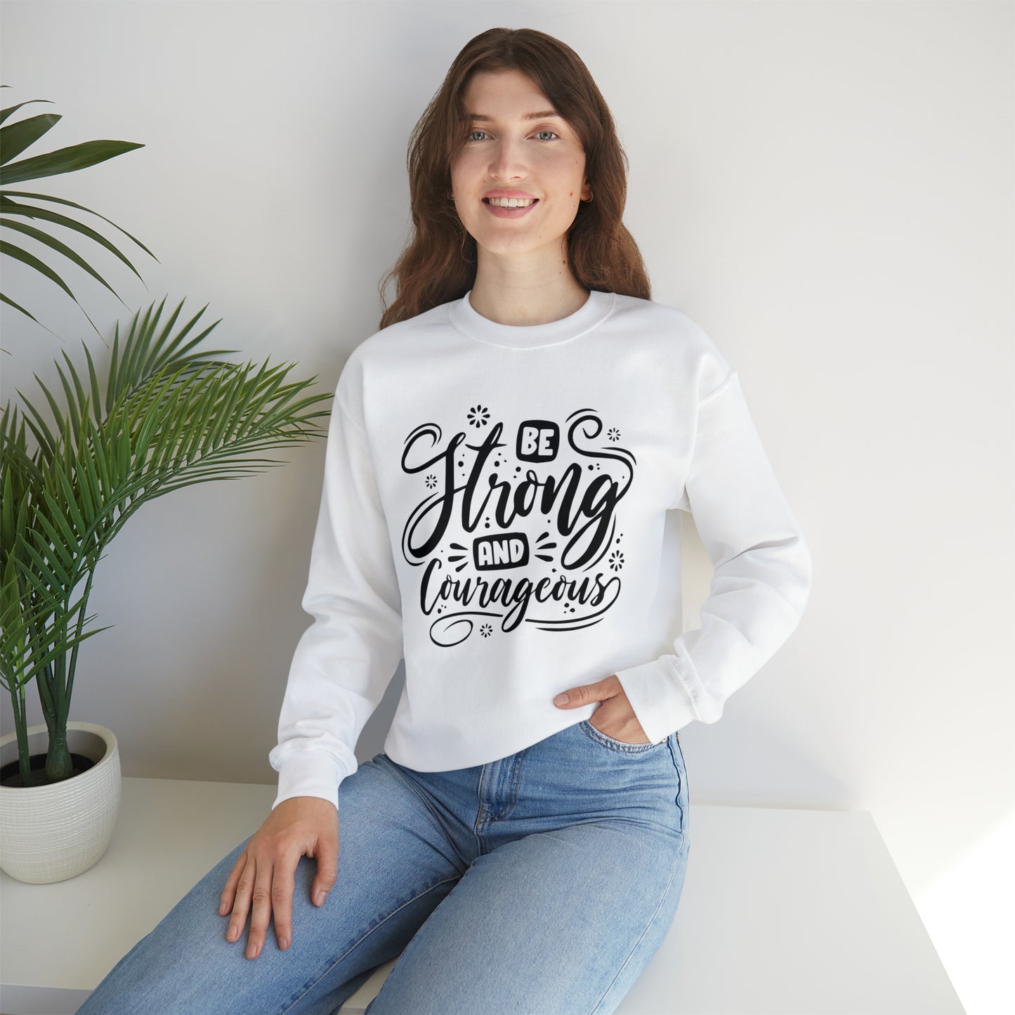 Be strong and Courageous Crewneck Sweatshirt