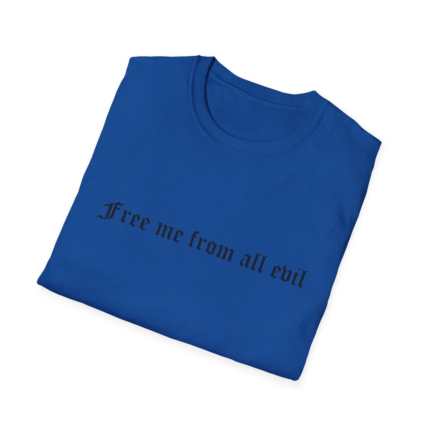 Free me from all evil T-Shirt