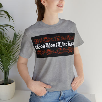 God Don't Like Ugly T-Shirt