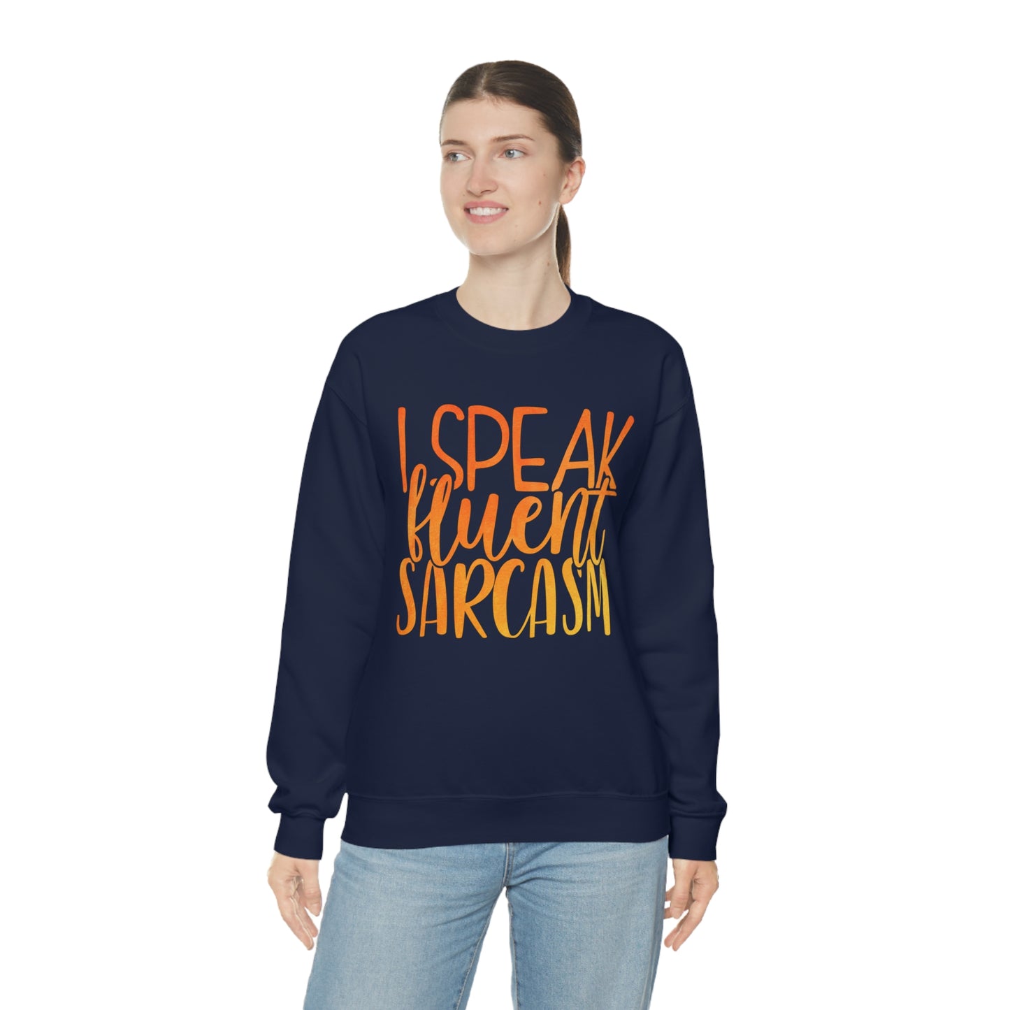 I Speak Fluent Sarcasm Crewneck Sweatshirt