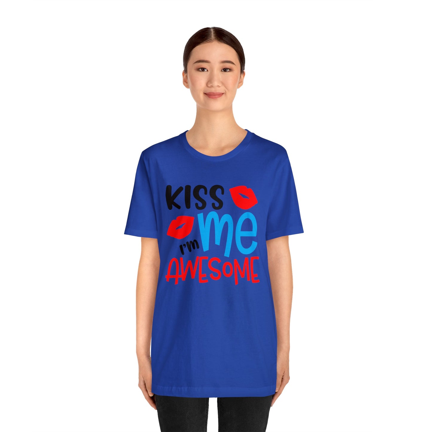 Kiss Me I'm Awesome T-Shirt