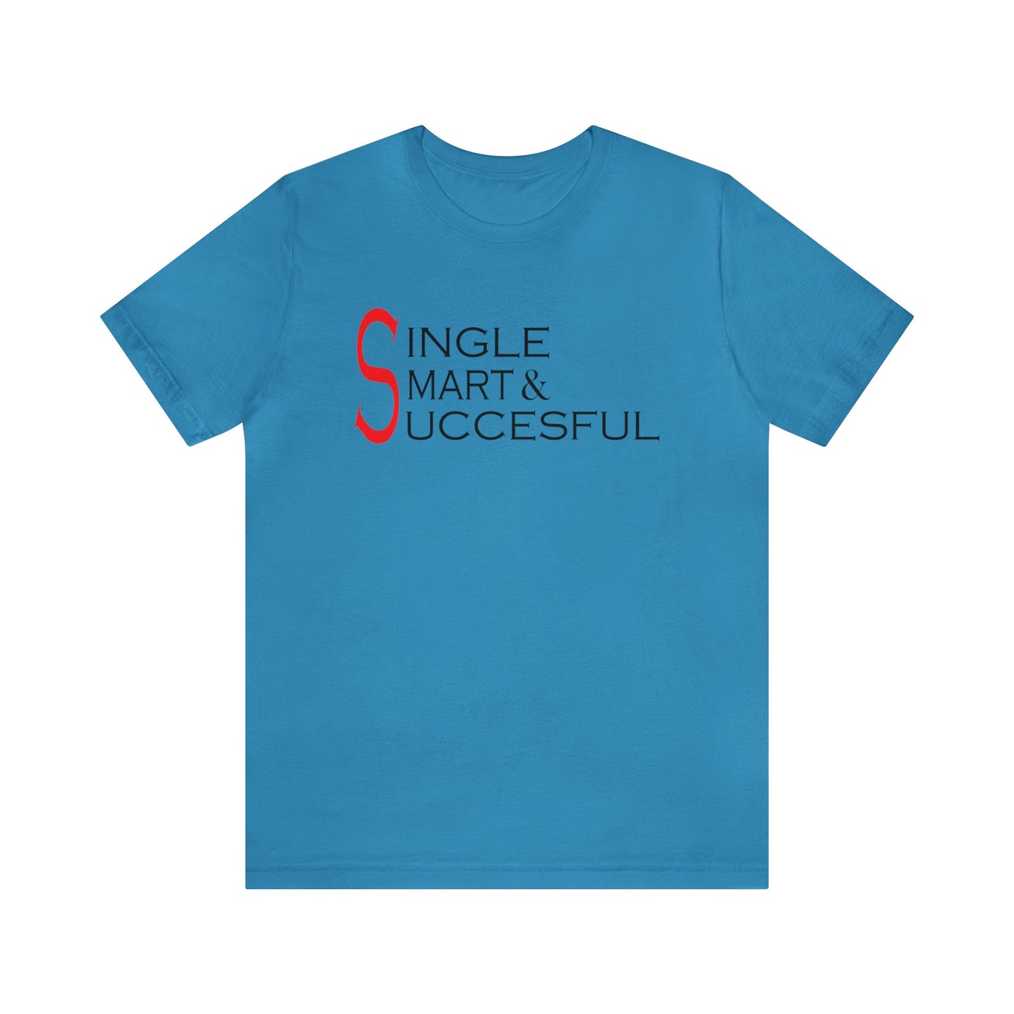 Single smart & successful T-Shirt