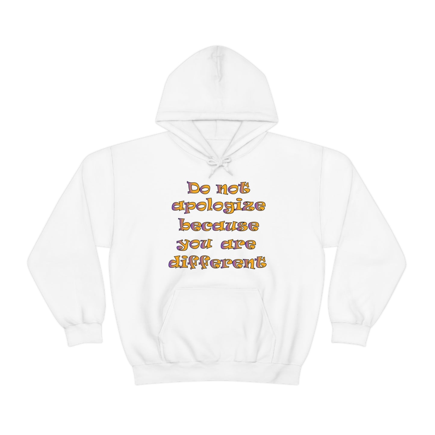 Do Not Apologize Because You Are Different Hoodie