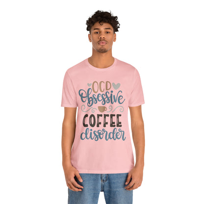 OCD_Obessive_coffee_disorder T-Shirt