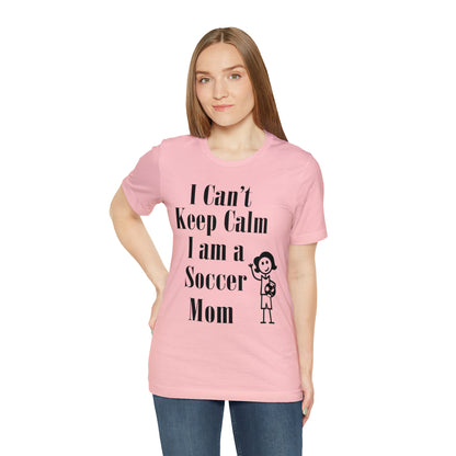 I can't keep calm I'm a soccer mom T-Shirt