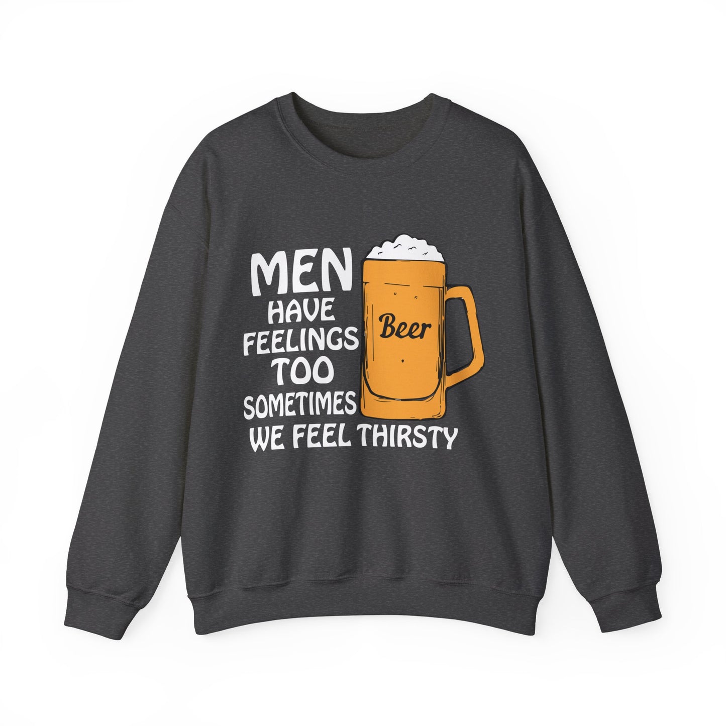 Men have feelings too Crewneck Sweatshirt