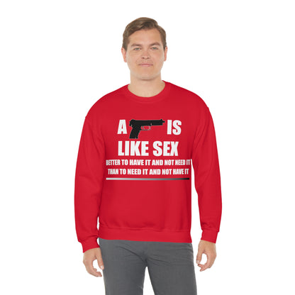 A Gun is Like Sex Crewneck Sweatshirt