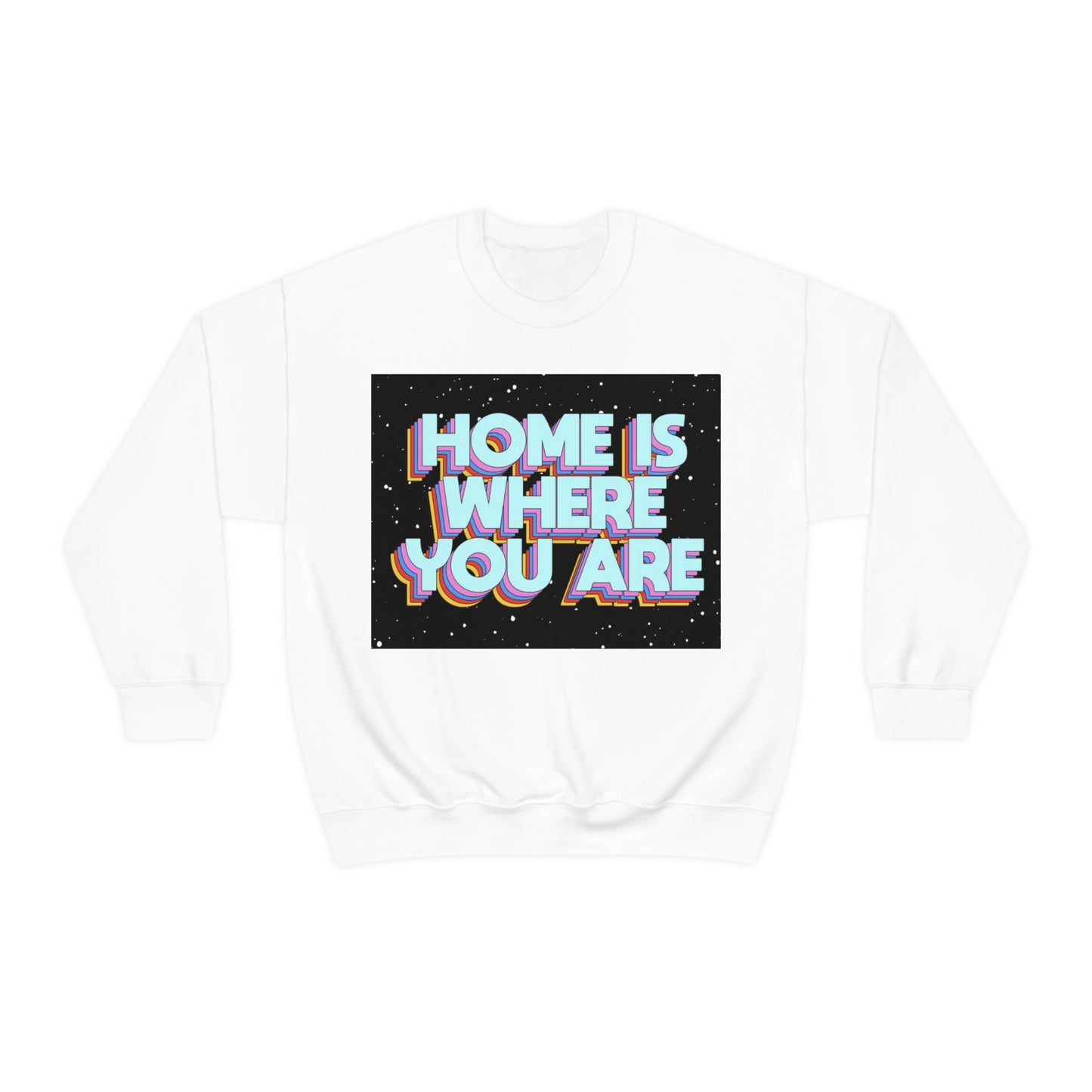 Home is Where you are Crewneck Sweatshirt