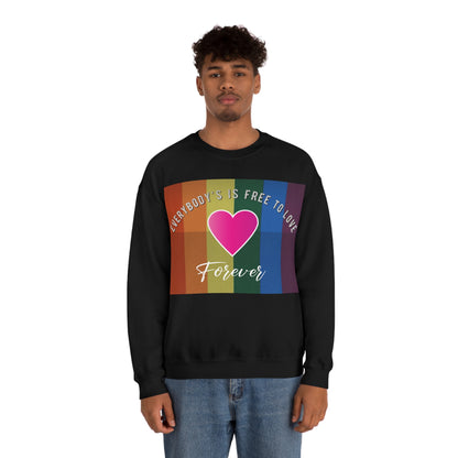 Everybody's Is Free To Love Crewneck Sweatshirt